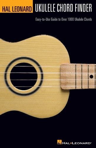 Hal Leonard Ukulele Chord Finder Songbook: Easy-To-Use Guide to Over 1,000 Ukulele Chords