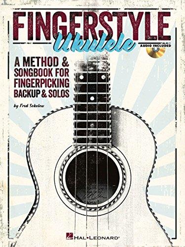 Hal Leonard Fingerstyle Ukulele A Method and Songbook: A Methode & Songbook for Fingerpicking Backup & Solos