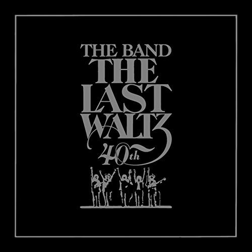 Last Waltz (40Th Anniversary Deluxe Edition/2Cd)