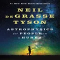 Astrophysics for People in a Hurry (Astrophysics for People in a Hurry Series)