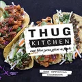 Thug Kitchen: Eat Like You Give a F**k (Bad Manners)