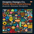 Draplin Design Co.:Pretty Much Everything