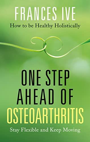 One Step Ahead of Osteoarthritis: Stay Flexible and Keep Moving
