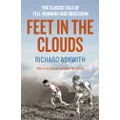 Feet in the Clouds: The Classic Tale of Fell-Running and Obsession