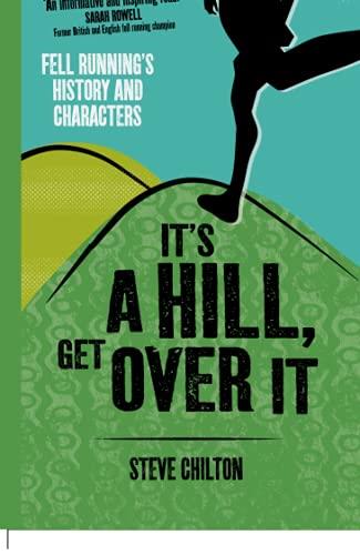 It's a Hill, Get Over It: Fell Running's History and Characters