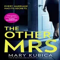 The Other Mrs: An absolutely gripping psychological thriller with a killer twist, from the bestselling author of THE GOOD GIRL