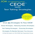 CEOE Latin - Test Taking Strategies: CEOE 123 Exam - Free Online Tutoring - New 2020 Edition - The latest strategies to pass your exam.