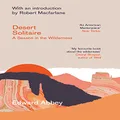 Desert Solitaire: A Season In The Wilderness [50th Anniversary Edition]