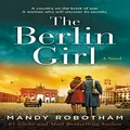 The Berlin Girl: A Novel of World War II