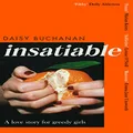 Insatiable: A frank, funny account of 21st-century lust' Independent