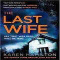 The Last Wife: The Thriller You've Been Waiting For