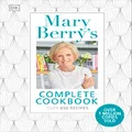 Mary Berry's Complete Cookbook: Over 650 recipes