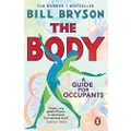 The Body: A Guide for Occupants - THE SUNDAY TIMES NO,1 BESTSELLER