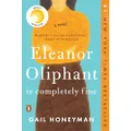 Eleanor Oliphant Is Completely Fine: A Novel: Reese's Book Club (a Novel)