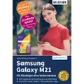 Samsung Galaxy M21: Für Einsteiger ohne Vorkenntnisse (German Edition)