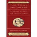 Harvey Penick's Little Red Book: Lessons and Teachings from a Lifetime in Golf