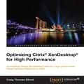 Optimizing Citrix®XenDesktop®for High Performance