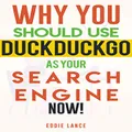 Why you should use Duckduckgo as your search engine NOW!