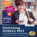 Samsung Galaxy M11: Für Einsteiger ohne Vorkenntnisse (German Edition)