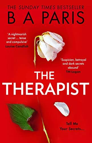 The Therapist: From the Sunday Times bestselling author of Behind Closed Doors comes another gripping psychological suspense crime thriller