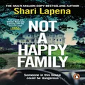 Not a Happy Family: The gripping Richard and Judy Book club psychological thriller, from the No.1 Sunday Times bestselling author of The Couple Next Door