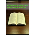 Grammarly Help You Write Good Article
