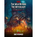Dungeons and Dragons: The Wild Beyond the Witchlight: A Feywild Adventure