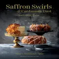 Saffron Swirls & Cardamom Dust by A. Ismail-Singer (Hardback)