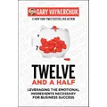 Twelve and a Half by Gary Vaynerchuk (Hardback)