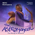The Astromancer by Witi Ihimaera (Hardback)