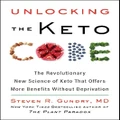 Unlocking the Keto Code by MD, Steven R. Gundry