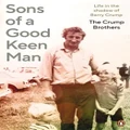 Sons of a Good Keen Man by The Crump Brothers