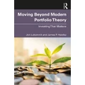 Moving Beyond Modern Portfolio Theory by James P. Hawley