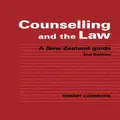 Counselling and the Law: a New Zealand Guide by Robert Ludbrook