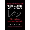 Principles for Dealing with the Changing World Order by Ray Dalio (Hardback)
