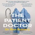 The Patient Doctor by Ben Bravery