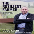 The Resilient Farmer by Doug Avery