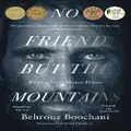No Friend But the Mountains by Behrouz Boochani