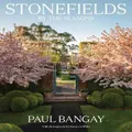 Stonefields by the Seasons by Paul Bangay (Hardback)