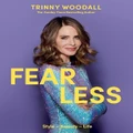 Fearless by Trinny Woodall (Hardback)