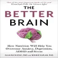 The Better Brain by Bonnie J Kaplan