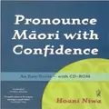 Pronounce Maori with Confidence (Book + CD) by Hoana Niwa