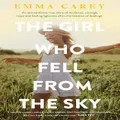 The Girl Who Fell From the Sky by Emma Carey