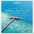 Lonely Planet Best of Malaysia & Singapore by Anita Isalska