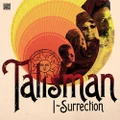 I-Surrection (CD) By Talisman