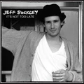 It's Not Too Late (CD) By Jeff Buckley