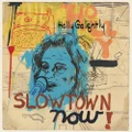 Slowtown Now! (CD) By Holly Golightly