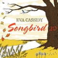 Songbird 20 (CD) By Eva Cassidy