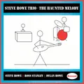 Haunted Melody (2008) (CD) By Steve Howe Trio