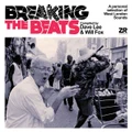 Breaking The Beats - Complied by Dave Lee & Will Fox (CD)